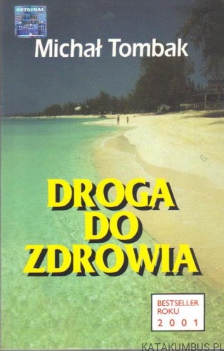 Droga do zdrowia. MICHAŁ TOMBAK