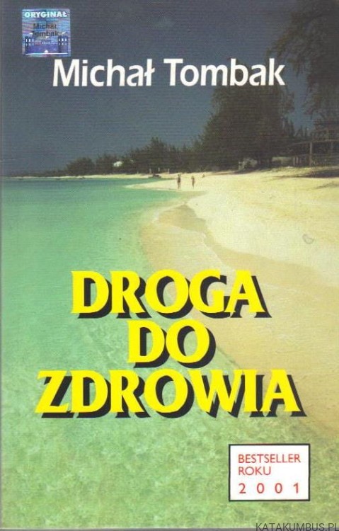 Droga do zdrowia. MICHAŁ TOMBAK