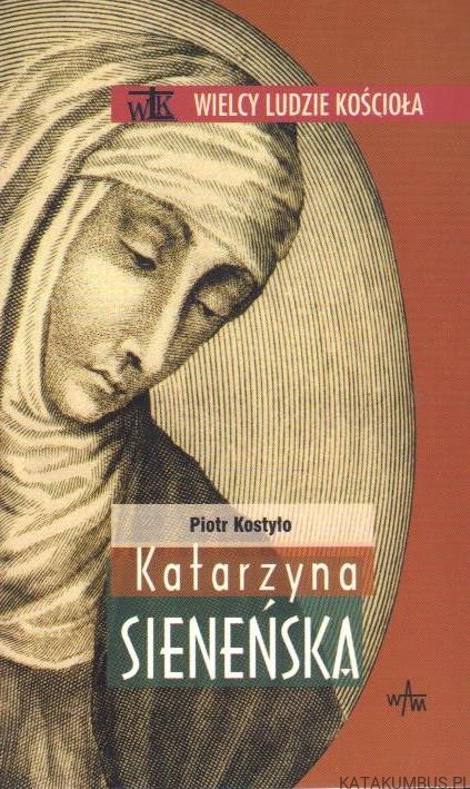 Katarzyna Sieneńska. PIOTR KOSTYŁO
