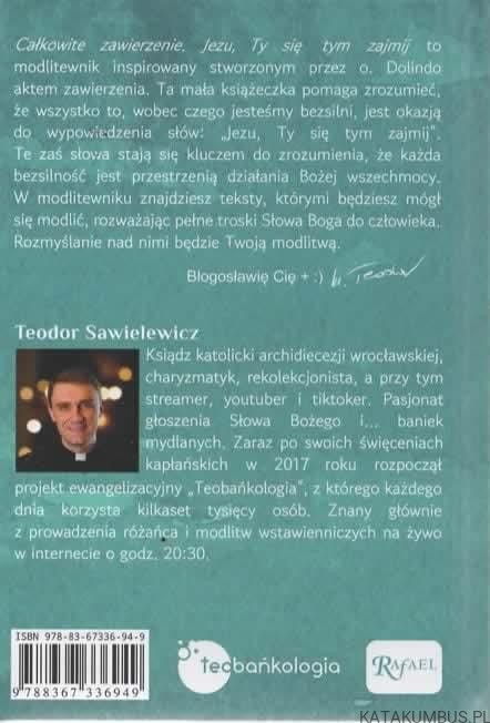 Jezu, Ty się tym zajmij. Ks. TEODOR SAWIELEWICZ