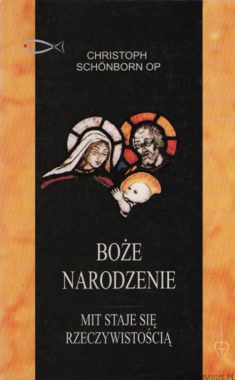 Boże Narodzenie. Mit staje się rzeczywistością. CHRISTOPH SCHONBORN OP