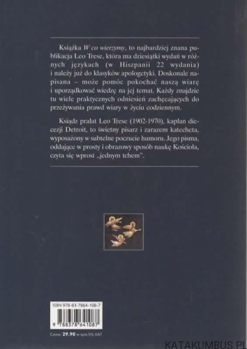 W co wierzymy. Podstawy wiary i życia chrześcijańskiego. LEO J. TRESE