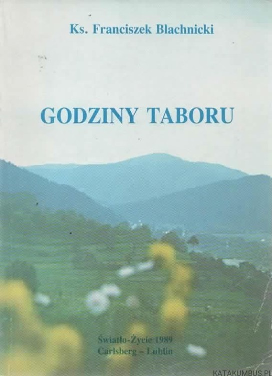 Godziny Taboru. ks. FRANCISZEK BLACHNICKI