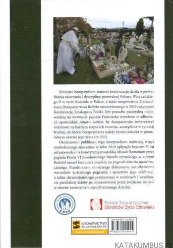 Kompendium pastoralne o rodzinnym pogrzebie dziecka martwo urodzonego i towarzyszeniu w żałobie osieroconej rodzinie. PRACA ZBIOROWA