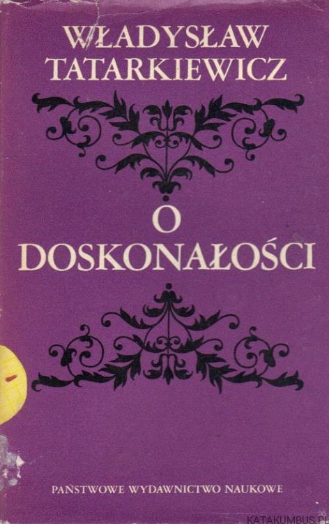 O doskonałości. WŁADYSŁAW TATARKIEWICZ