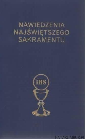 Nawiedzenia Najświętszego Sakramentu. Św. ALFONS MARIA DE LIGUORI