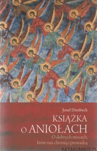 Książka o aniołach. JOSEF DIRNBECK