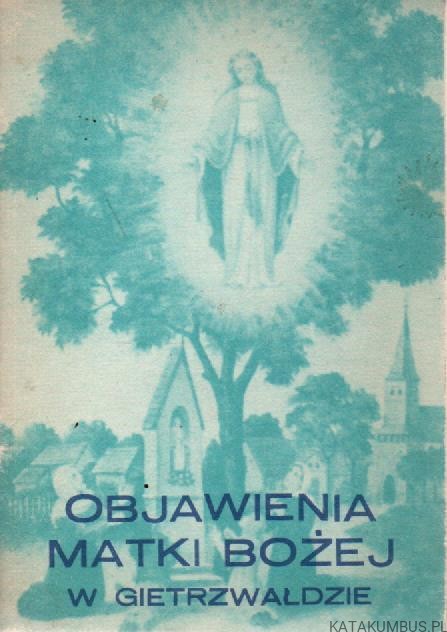 Objawienia Matki Bożej w Gietrzwałdzie. PRACA ZBIOROWA