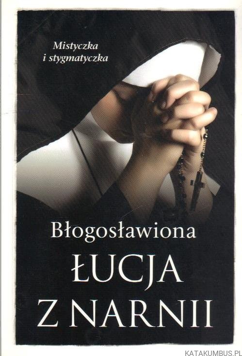 Błogosławiona Łucja z Narnii. BARBARA NOWAK