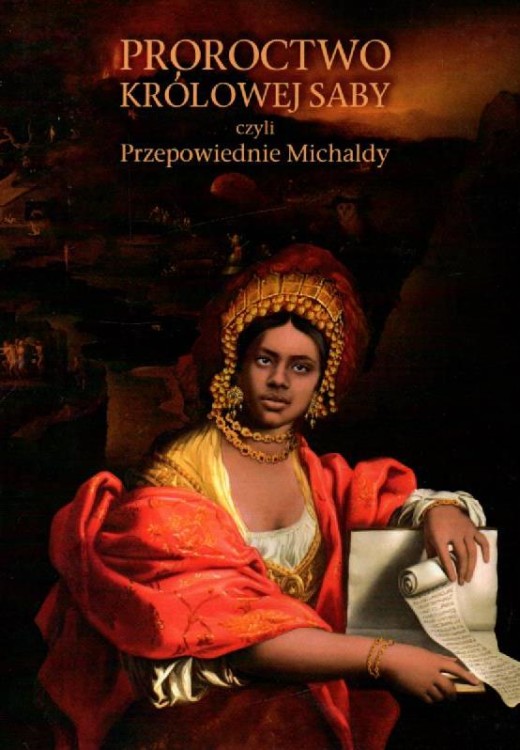 Proroctwo królowej Saby, czyli Przepowiednie Michaldy. PRACA ZBIOROWA