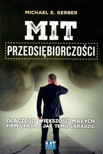 Mit przedsiębiorczości. MICHAEL E. GERBER