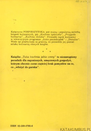 Taka kuchnia jakie czasy. KATARZYNA POSPIESZYŃSKA