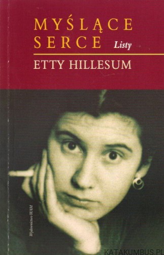 Myślące serce: Listy. ETTY HILLESUM