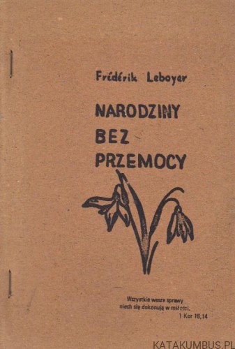 Narodziny bez przemocy. FREDERICK LEBOYER