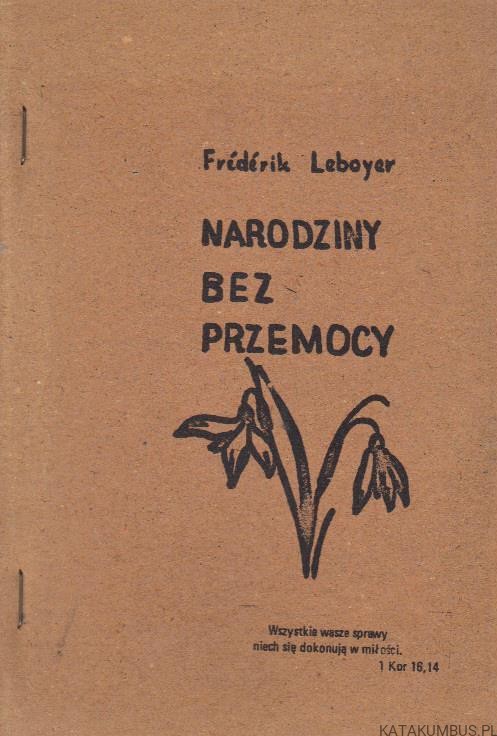 Narodziny bez przemocy. FREDERICK LEBOYER