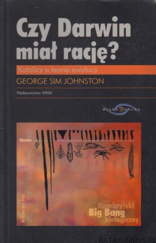 Czy Darwin miał rację? GEORGE SIM JOHNSTON