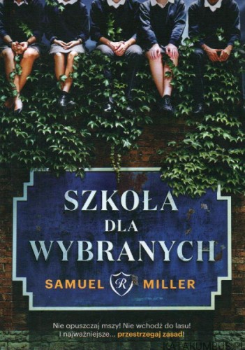 Szkoła dla wybranych. SAMUEL MILLER