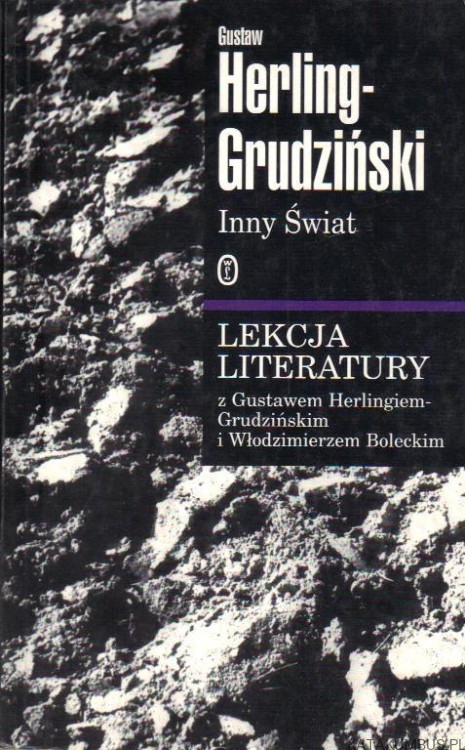 Inny Świat. GUSTAW HERLING-GRUDZIŃSKI