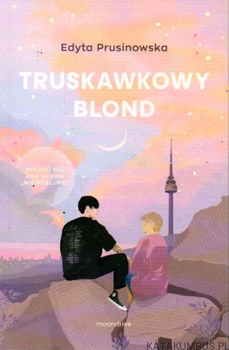 Truskawkowy blond. EDYTA PRUSINOWSKA