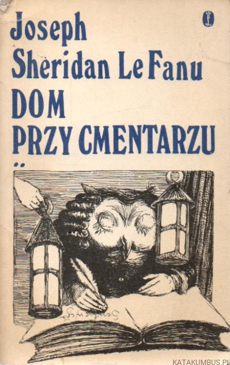 Dom przy cmentarzu. Tom II. JOSEPH SHERIDAN LE FANU