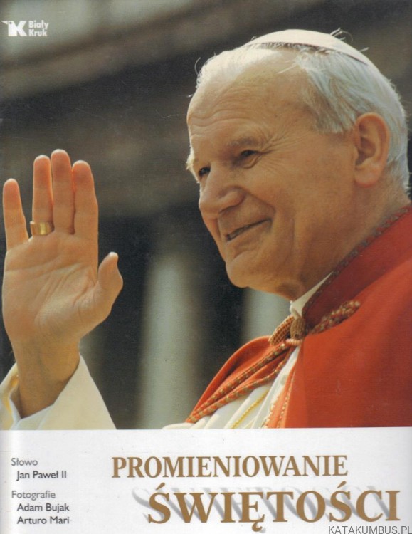 Promieniowanie świętości. PRACA ZBIOROWA