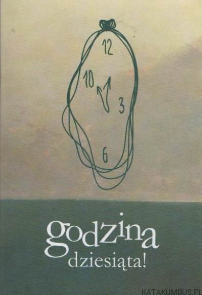 Godzina dziesiąta! abp GRZEGORZ RYŚ