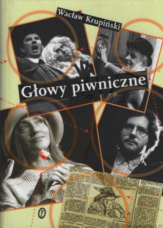Głowy piwniczne. WACŁAW KRUPIŃSKI