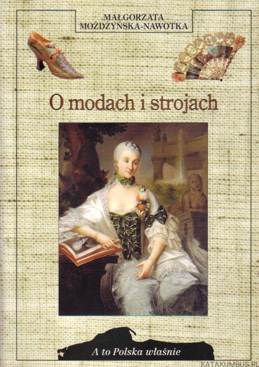 O modach i strojach. MAŁGORZATA MOŻDŻYŃSKA-NAWOTKA