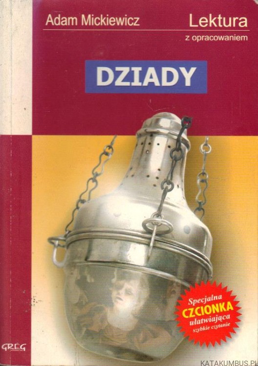 Dziady. ADAM MICKIEWICZ