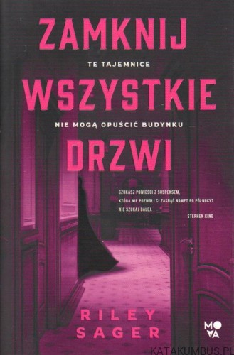Zamknij wszystkie drzwi. RILEY SAGER