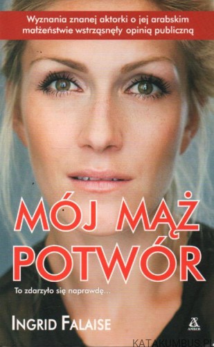 Mój mąż potwór. INGRID FALAISE