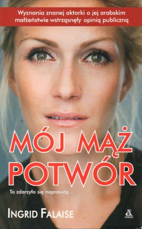 Mój mąż potwór. INGRID FALAISE