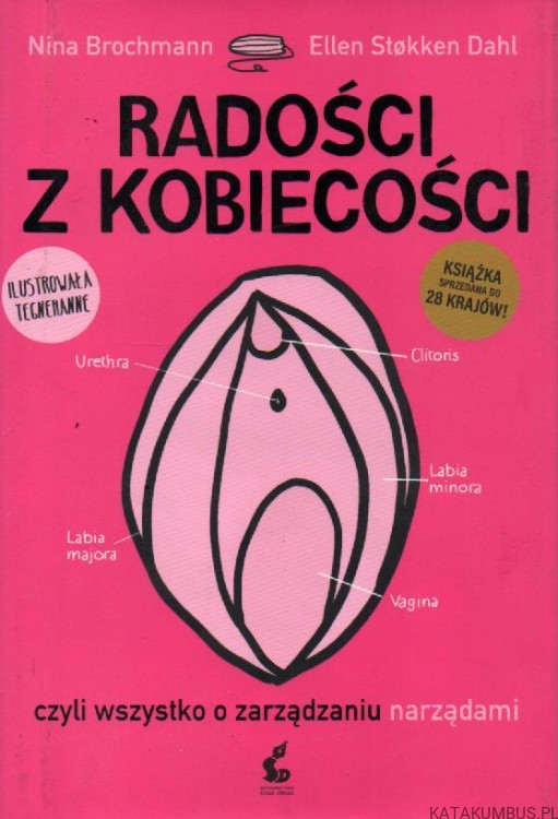 Radości z kobiecości. NINA BROCHMANN, ELLEN STOKKEN DAHL