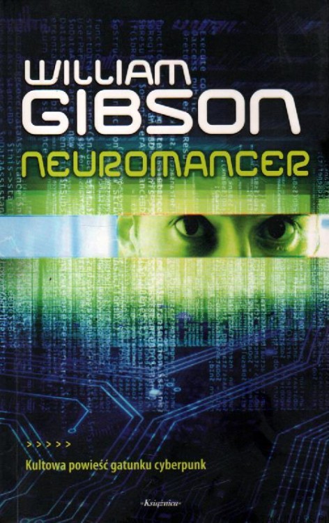 Neuromancer. WILLIAM GIBSON