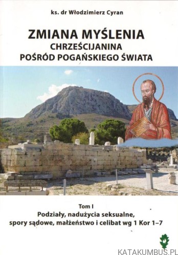 Zmiana myślenia chrześcijanina pośród pogańskiego świata. Ks. Dr WŁODZIMIERZ CYRAN