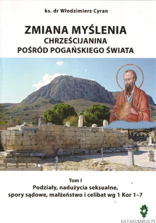 Zmiana myślenia chrześcijanina pośród pogańskiego świata. Ks. Dr WŁODZIMIERZ CYRAN