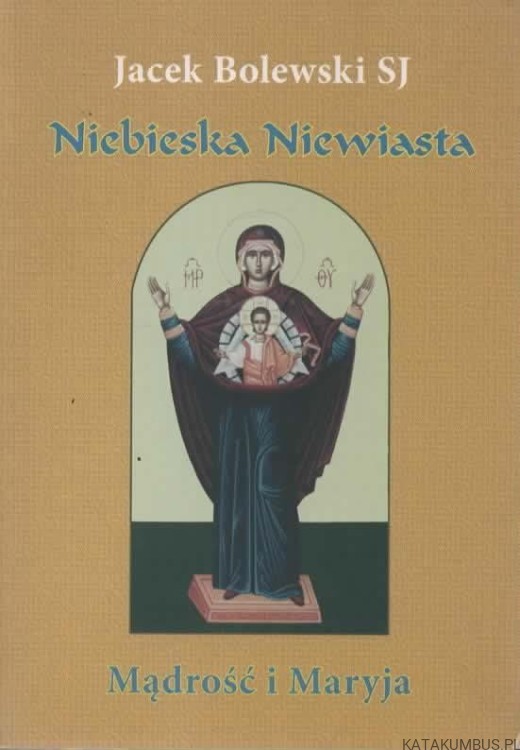Niebieska niewiasta. JACEK BOLEWSKI SJ