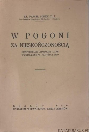 W pogoni za nieskończonością. Ks. PAWEŁ SIWEK T.J
