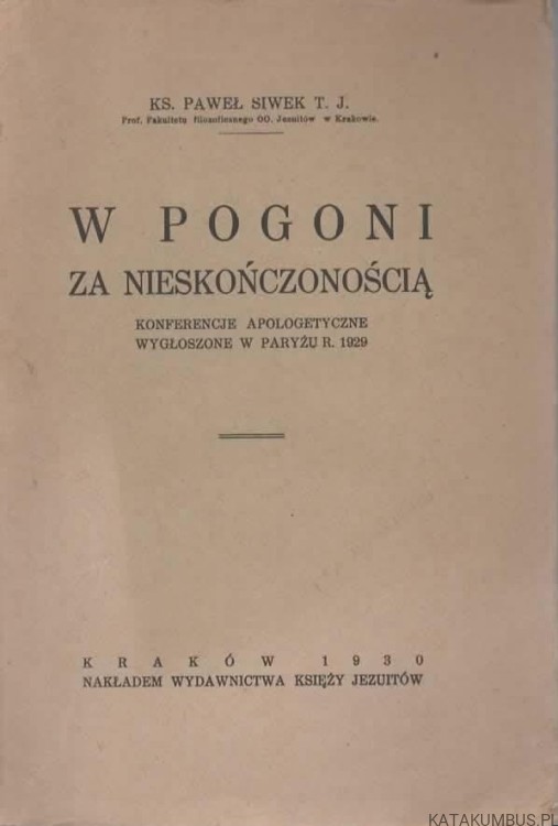 W pogoni za nieskończonością. Ks. PAWEŁ SIWEK T.J