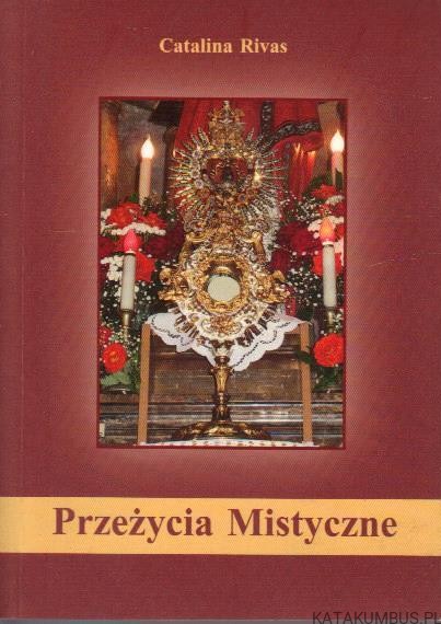 Przeżycia mistyczne. CATALINA RIVAS
