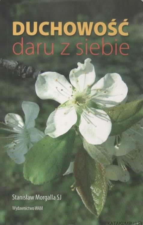 Duchowość daru z siebie. STANISŁAW MORGALLA SJ