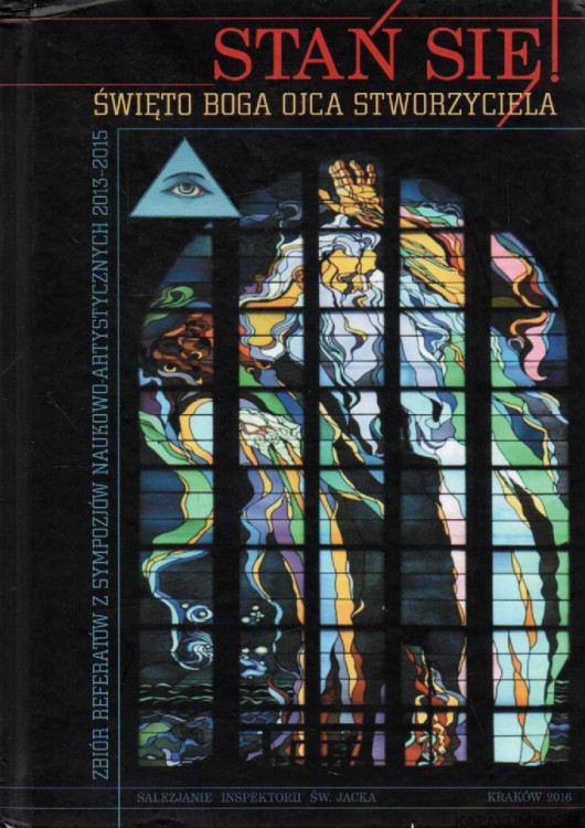 Stań się. Święto Boga Ojca stworzyciela. ANDRZEJ SZPAK SDB