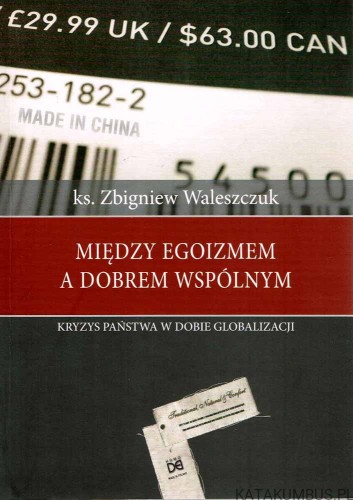 Między egoizmem a dobrem wspólnym. Ks. ZBIGNIEW WALESZCZUK