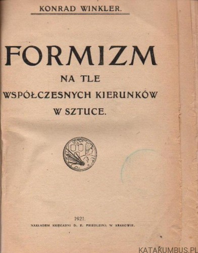 Formizm na tyle współczesnych kierunków w sztuce. KONDRAD WINKLER