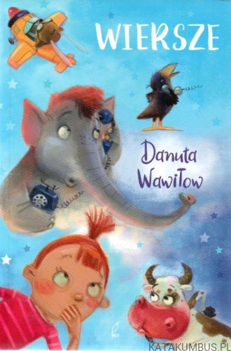 Wiersze. DANUTA WAWIŁOW