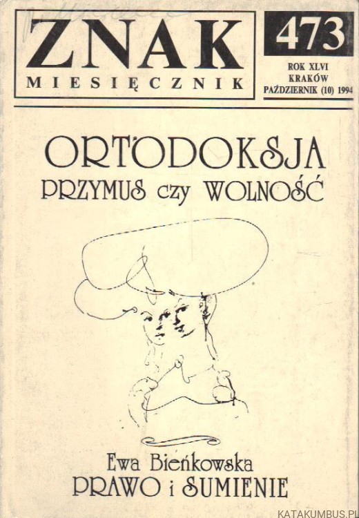 Miesięcznik Znak. Ortodoksja - przymus czy wolność. PRACA ZBIOROWA