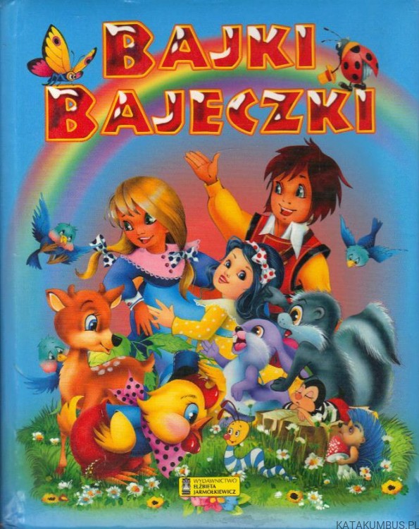 Bajki, bajeczki. PRACA ZBIOROWA