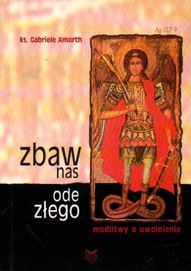 Zbaw nas ode złego. ks. GABRIELE AMORTH