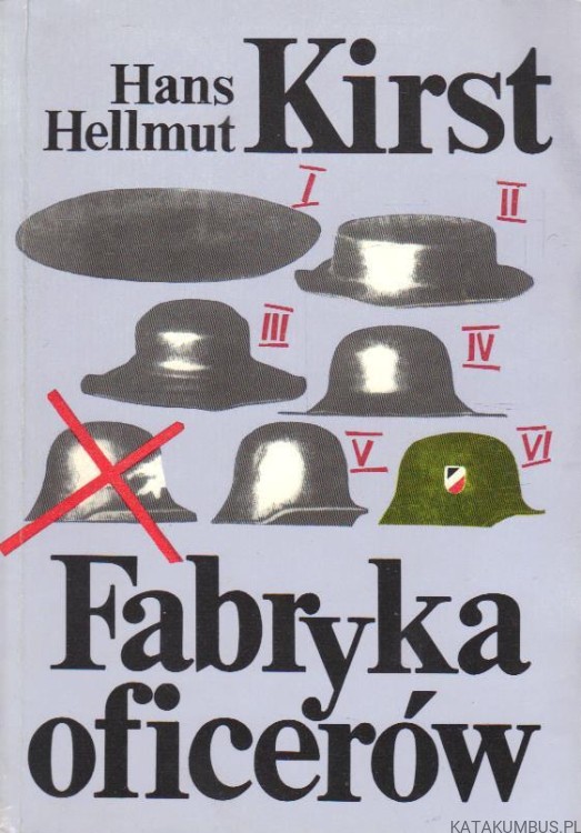 Fabryka oficerów T. 1-2. HANS HELLMUT KIRST