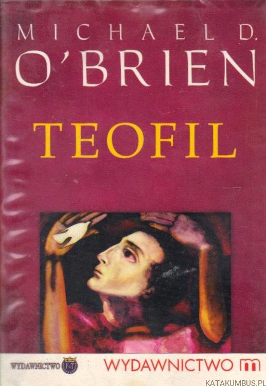 Teofil. MICHAEL D. O'BRIEN